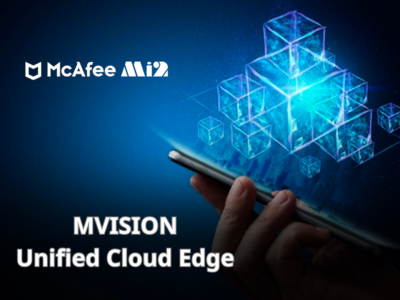 MVISION Unified Cloud Edge – Giải pháp bảo mật dữ liệu của McAfee