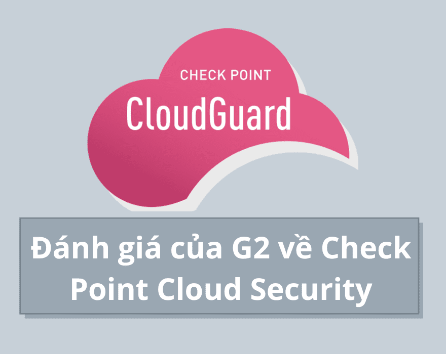Đánh giá của G2 về Check Point Cloud Security