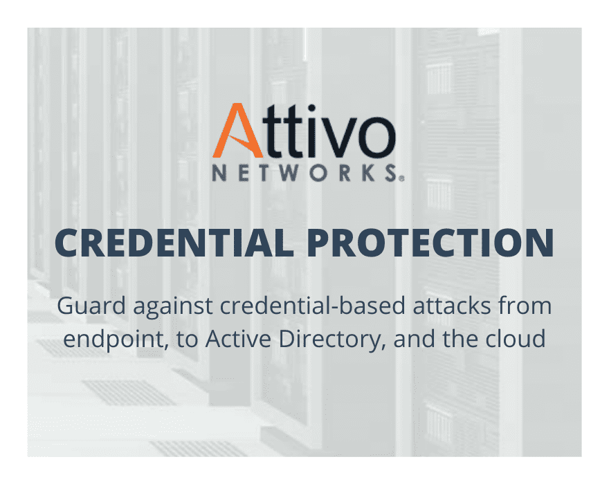Attivo Networks đưa Identity Security lên “next level” với giải pháp mới cho “Bảo vệ thông tin đăng nhập”