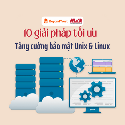 10 giải pháp tăng cường bảo mật máy chủ Unix & Linux