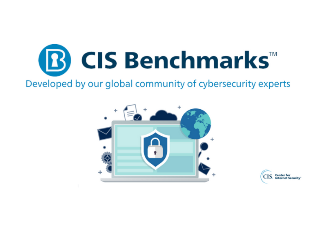 Bộ Tiêu chuẩn CIS (Center for Information Security - CIS Benchmarks)