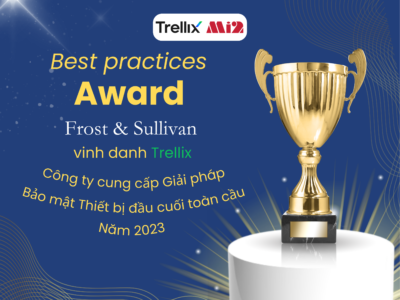 Trellix được Frost & Sullivan vinh danh là Công ty cung cấp giải pháp Endpoint Security toàn cầu năm 2023