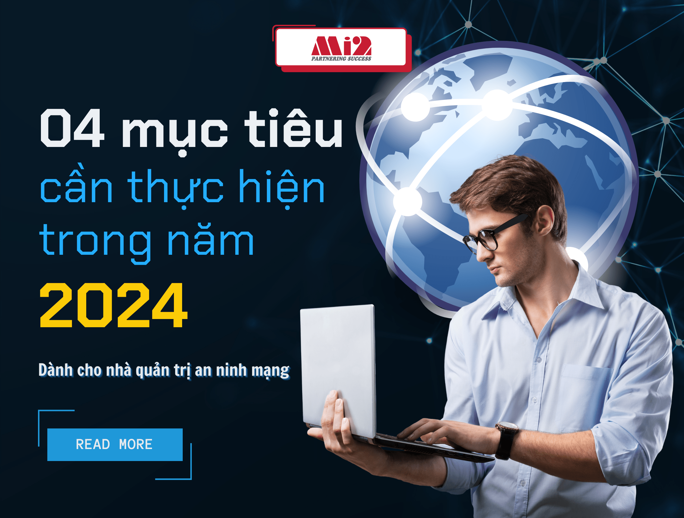 04 mục tiêu cần thực hiện trong năm 2024 dành cho nhà quản trị an ninh mạng