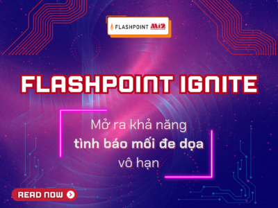 Khám phá trải nghiệm mới trong Flashpoint Ignite: Vượt qua rào cản của “lỗ hổng bảo mật”
