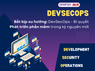 Bắt kịp xu hướng: DevSecOps – Bí quyết phát triển phần mềm trong kỷ nguyên mới