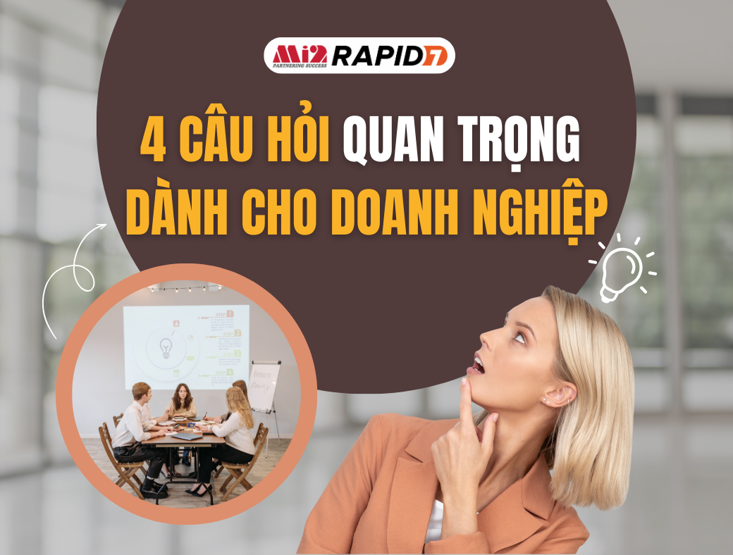 4 câu hỏi dành cho Doanh nghiệp để giảm thiểu rủi ro tiếp xúc với mối đe dọa