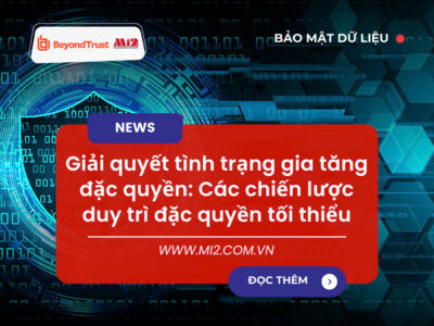 Giải quyết tình trạng gia tăng đặc quyền: Các chiến lược duy trì đặc quyền tối thiểu