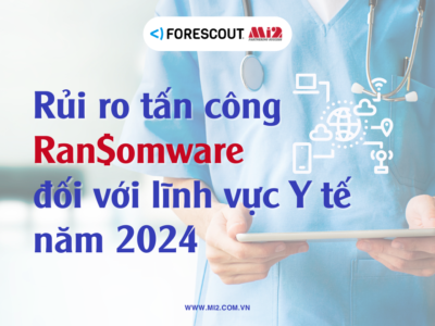 Rủi ro tấn công Ransomware đối với lĩnh vực Y tế năm 2024