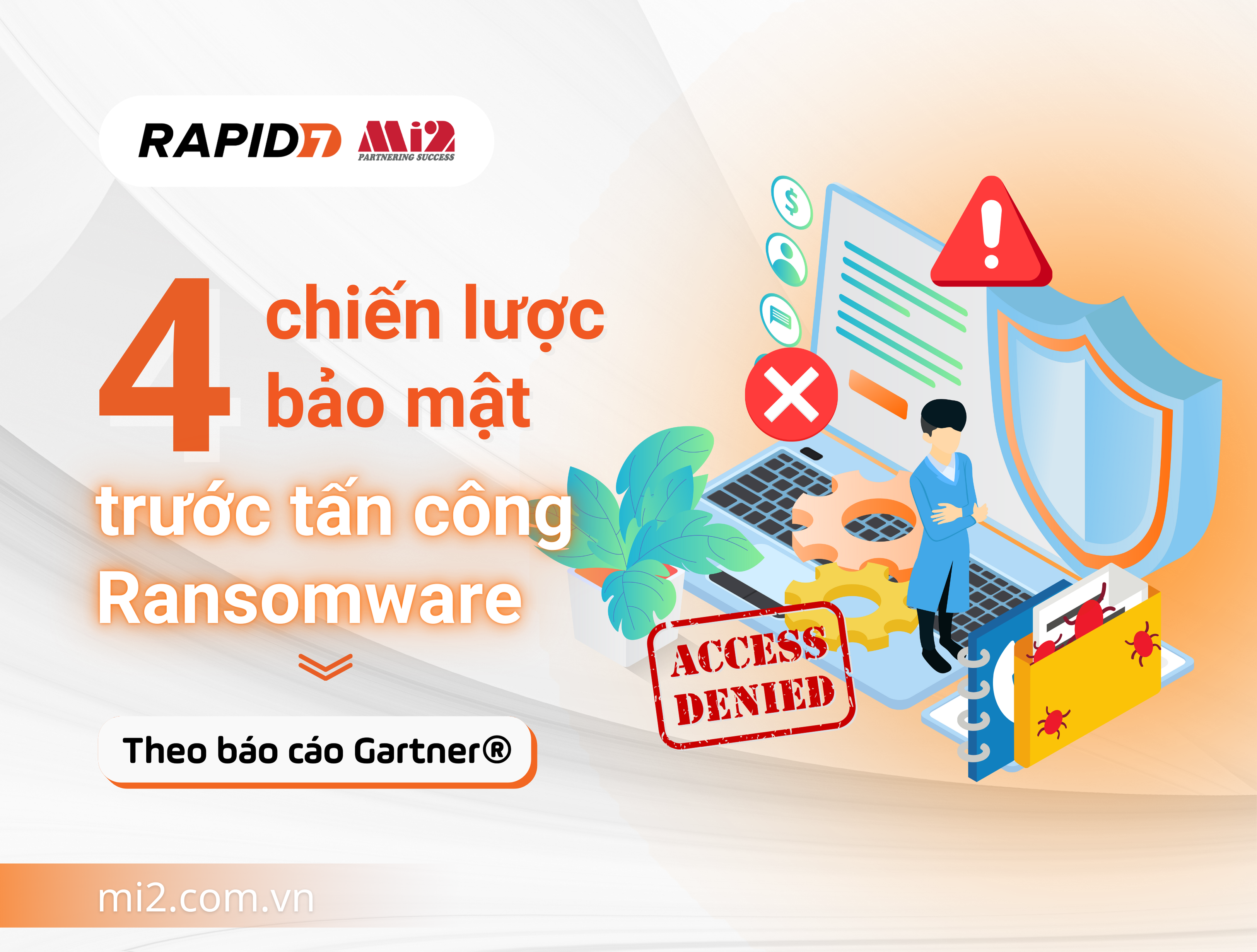 Rapid7 khuyến nghị 04 cách ứng phó Ransomware theo báo cáo Gartner® 2024