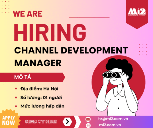 Chuyên viên Phát triển kênh phân phối kinh doanh (Channel Development Manager)