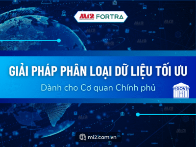 Giải pháp phân loại dữ liệu tối ưu dành cho cơ quan chính phủ
