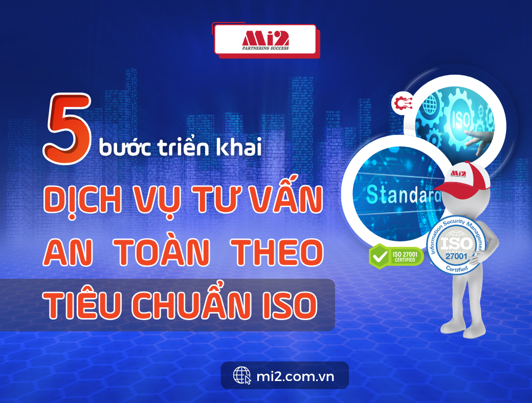 5 bước triển khai dịch vụ tư vấn an toàn theo tiêu chuẩn ISO