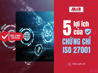 5 lợi ích của chứng chỉ ISO 27001