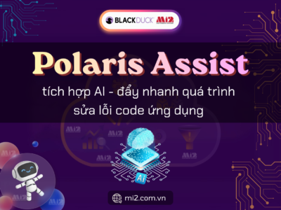 Polaris Assist tích hợp AI - giúp đẩy nhanh quá trình sửa lỗi code ứng dụng