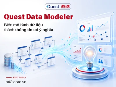 Quest Data Modeler: Biến mô hình dữ liệu thành thông tin có ý nghĩa