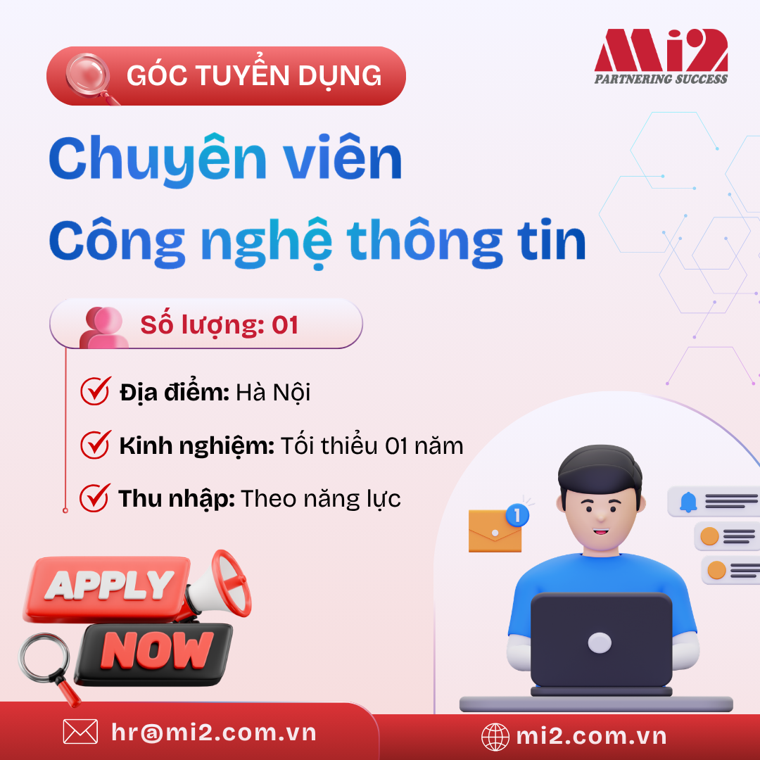 MI2 TUYỂN DỤNG CHUYÊN VIÊN CÔNG NGHỆ THÔNG TIN