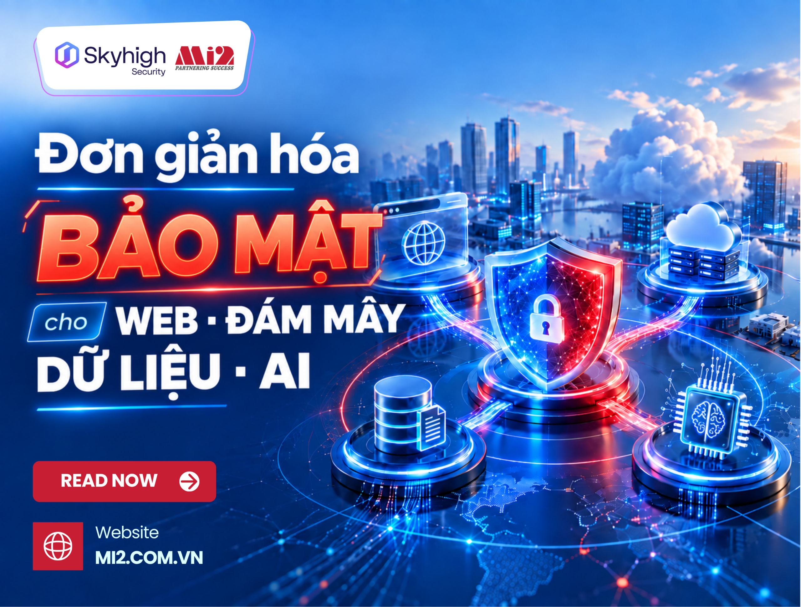 Đơn giản hóa bảo mật cho Web, Đám mây, Dữ liệu và AI